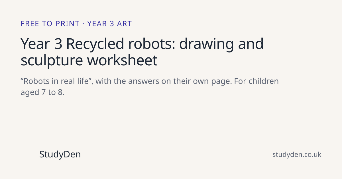 Year 3 Recycled robots: drawing and sculpture worksheet (free printable)