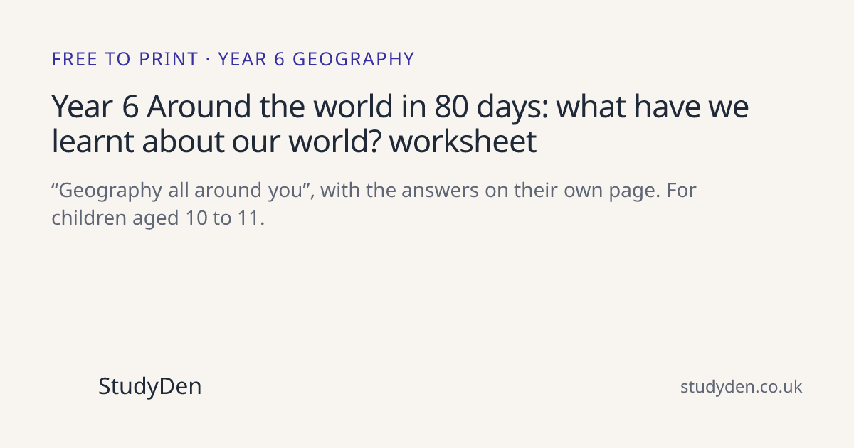 Year 6 Around the world in 80 days: what have we learnt about our world ...